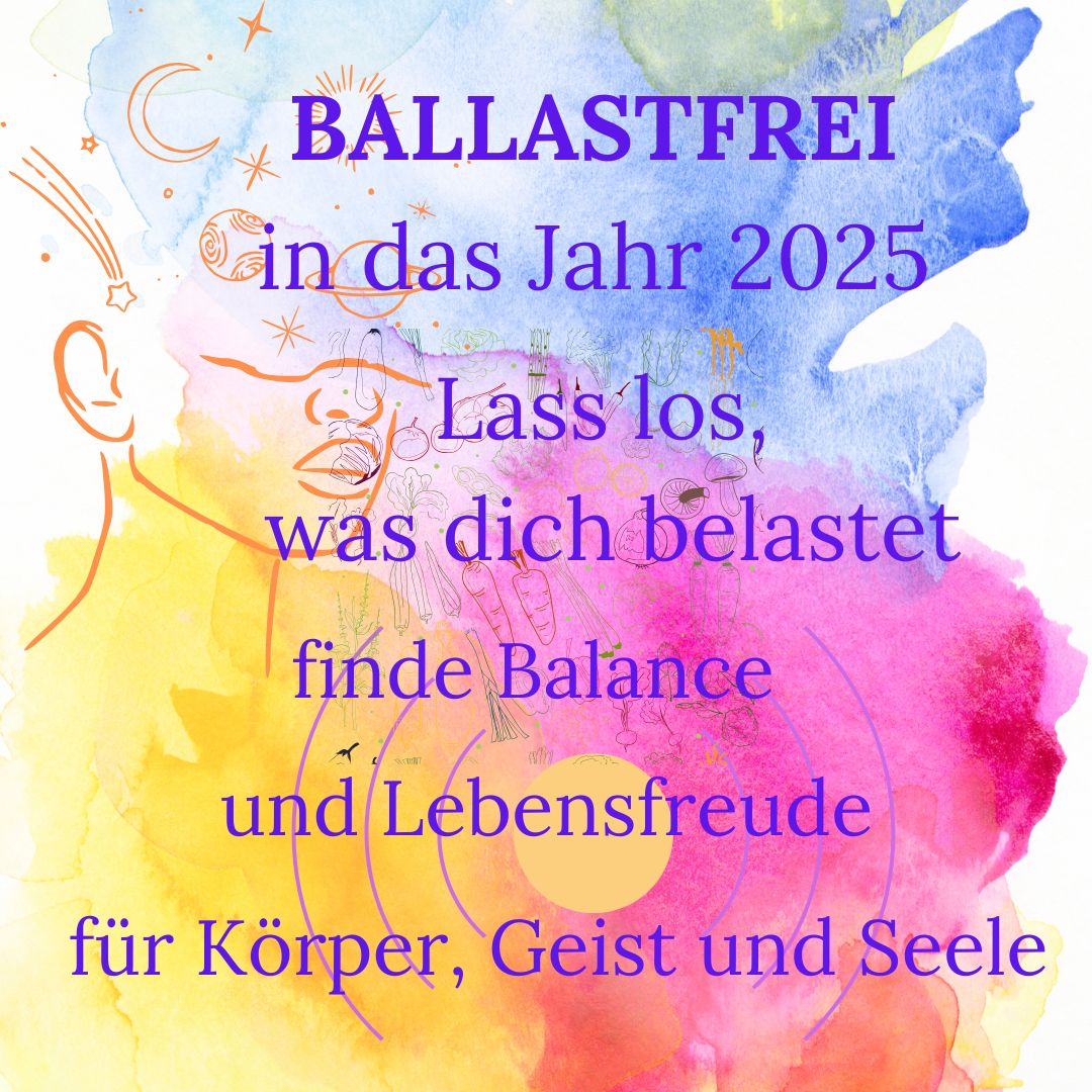 Ballastfrei ins Jahr 2025 | 4.&5.01.2025 | jeweils 9-17 Uhr |