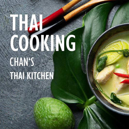 Thai Kochkurs | Chan's Thai Kitchen| Termine auf Anfrage |
